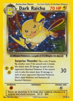 Dark Raichu 7 — Legendary Collection