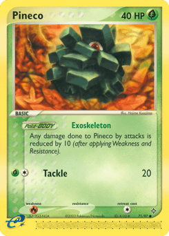 Pineco 71 — Dragon