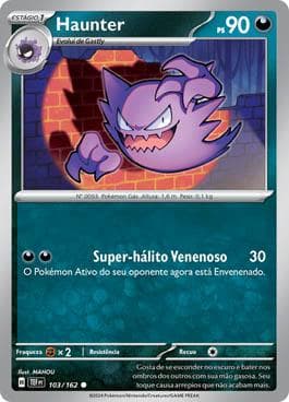 Haunter 103/162 — Forças Temporais