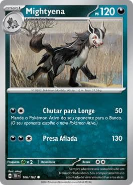 Mightyena (106/162) — Forças Temporais