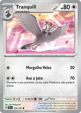 Carta Tranquill (134/162) do set Forças Temporais — Pokémon TCG | Bynx